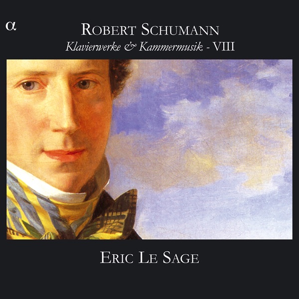 Schumann: Klavierwerke & Kammermusik VIII