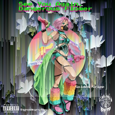 See You Again, Dangerous Flower