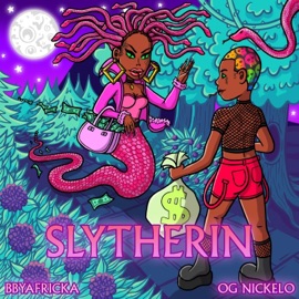 Slytherin (feat. Bbyafricka) Og Nickelo