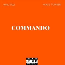 Commando Walitali & Wale Turner