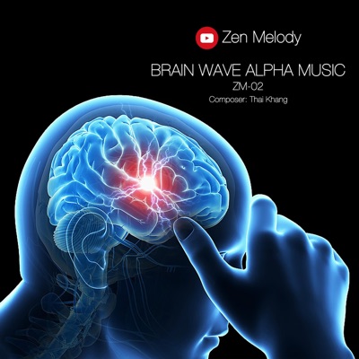 Brain Wave Alpha Music (feat. Thái Khang) [Zen Melody 02]