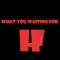 What You Waiting For - Caio Cabral lyrics