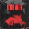 Black Water - Single