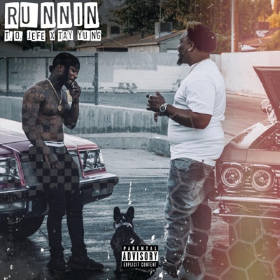 RUNNIN (feat. Tay Y.U.N.G) - Single
