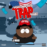 Make America Trap Again - EP - J Reed