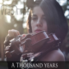 A Thousand Years (Instrumental Violin & Piano Cover) - VioDance