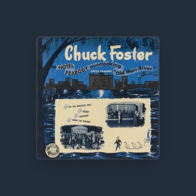 Listen to Chuck Foster & His Orchestra, watch music videos, read bio, see tour dates & more!