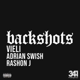 Backshots (feat. Adrian Swish & Rashon J) VIELI & 341