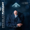 Immobilier puissant: Mécanismes d'enrichissement pour bâtir ta vie libre - Franck Pionnier, Guillaume Salomon & William Berman