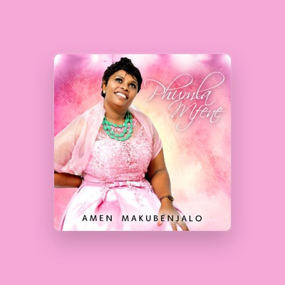 Listen to Phumla Mfene, watch music videos, read bio, see tour dates & more!