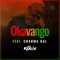 Okavango (fea. Charma Gal) - DJ Kuchi lyrics