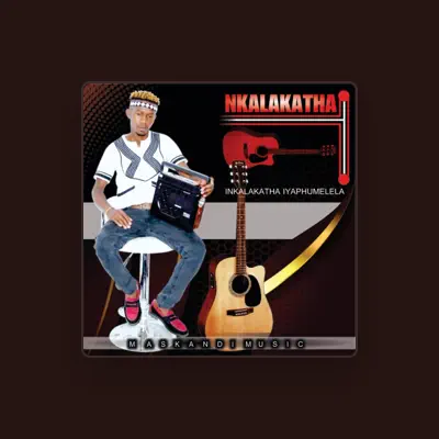 Escucha a NKALAKATHA, mira videos musicales, lee su biografía, consulta las fechas de las gira y más.