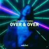 Dark Heart - Over & Over (feat. NJOMZA)