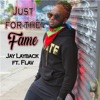 Just for the Fame (feat. Flav) - Single