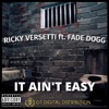 It Aint Easy (feat. Fade Dogg) - Single