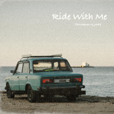 Ride With Me (feat. Teinarah & Jaay) - Single