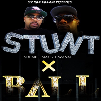 Stunt & Ball (feat. L. Wann da Don) - Single