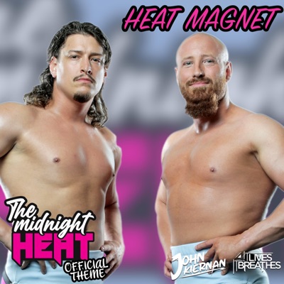 Heat Magnet (The Midnight Heat's Theme) - Single