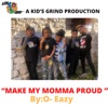 Make my momma proud (feat. Dj & Demond) - Single