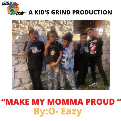 Make my momma proud (feat. Dj & Demond) - Single