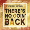 There's No Goin' Back - Single