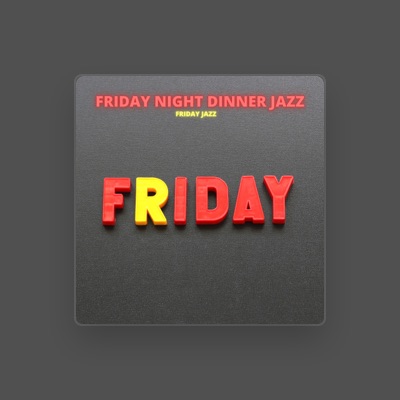 Listen to Friday Night Dinner Jazz, watch music videos, read bio, see tour dates & more!