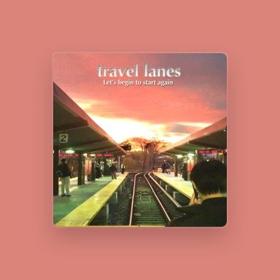 Listen to Travel Lanes, watch music videos, read bio, see tour dates & more!