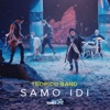 SAMO IDI