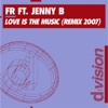 Love Is the Music (feat. Jenny B) [Remix 2007]