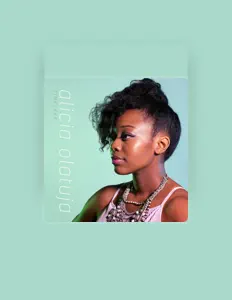 Alicia Olatujaを聴いたり、ミュージックビデオを鑑賞したり、経歴やツアー日程などを確認したりしましょう！
