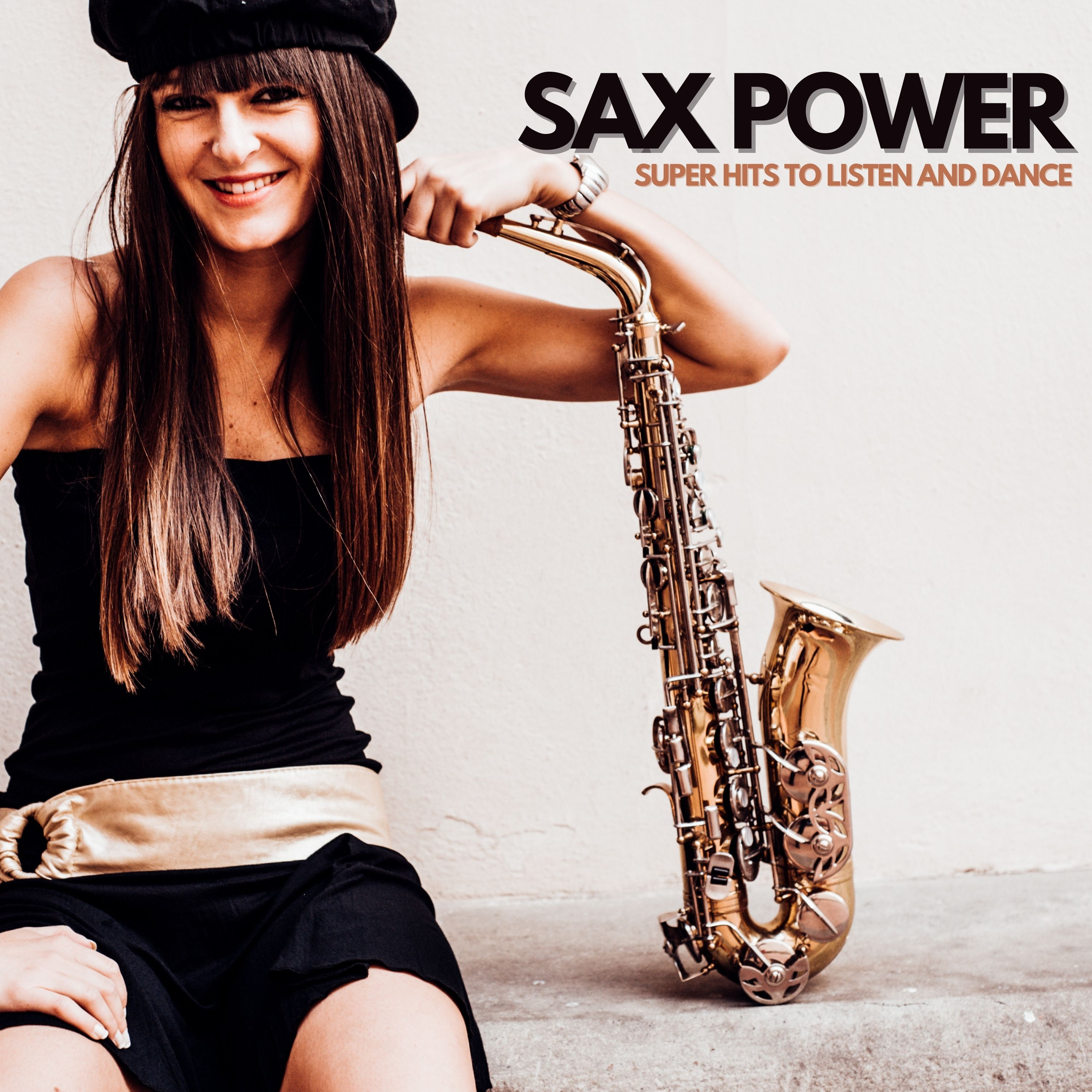 Sax Power - Super Hits to Listen and Dance