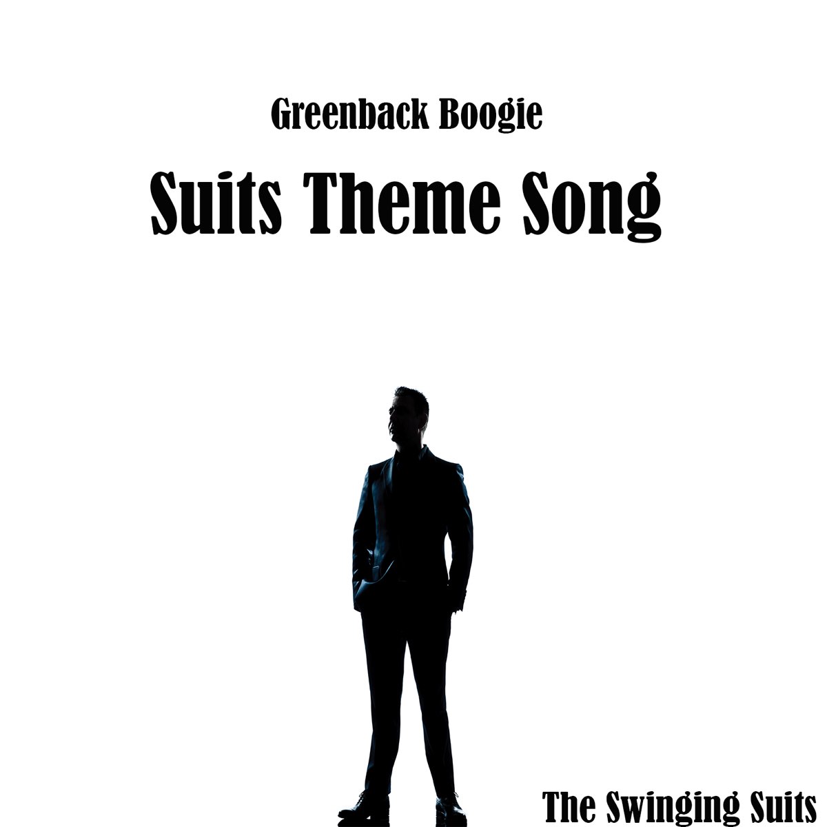 Greenback Boogie - Suits Theme Song - Single - Album by The Swinging Suits  - Apple Music