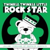 Twinkle Twinkle Little Rock Star