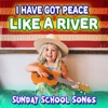 I Have Got Peace Like a River - Single