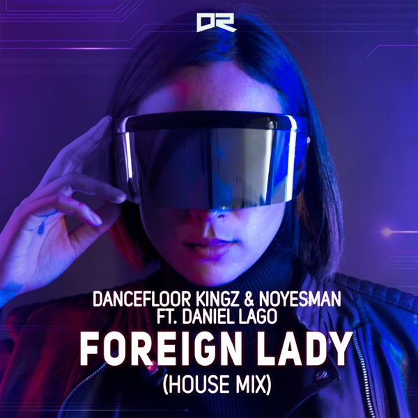 Foreign Lady (House Mix) [feat. Daniel Lago] - Single