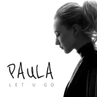 Let U Go — Paula