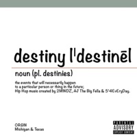 Destiny (feat. 5'4EvEryDaY.) - Single - AJ The Big Fella & 2