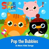 Pop the Bubbles & More Kids Songs artwork