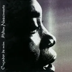 Caçador De Mim - Milton Nascimento