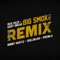 Big Smoke (feat. Skillinjah, Bobby Hustle & Prowla) [Remix] artwork