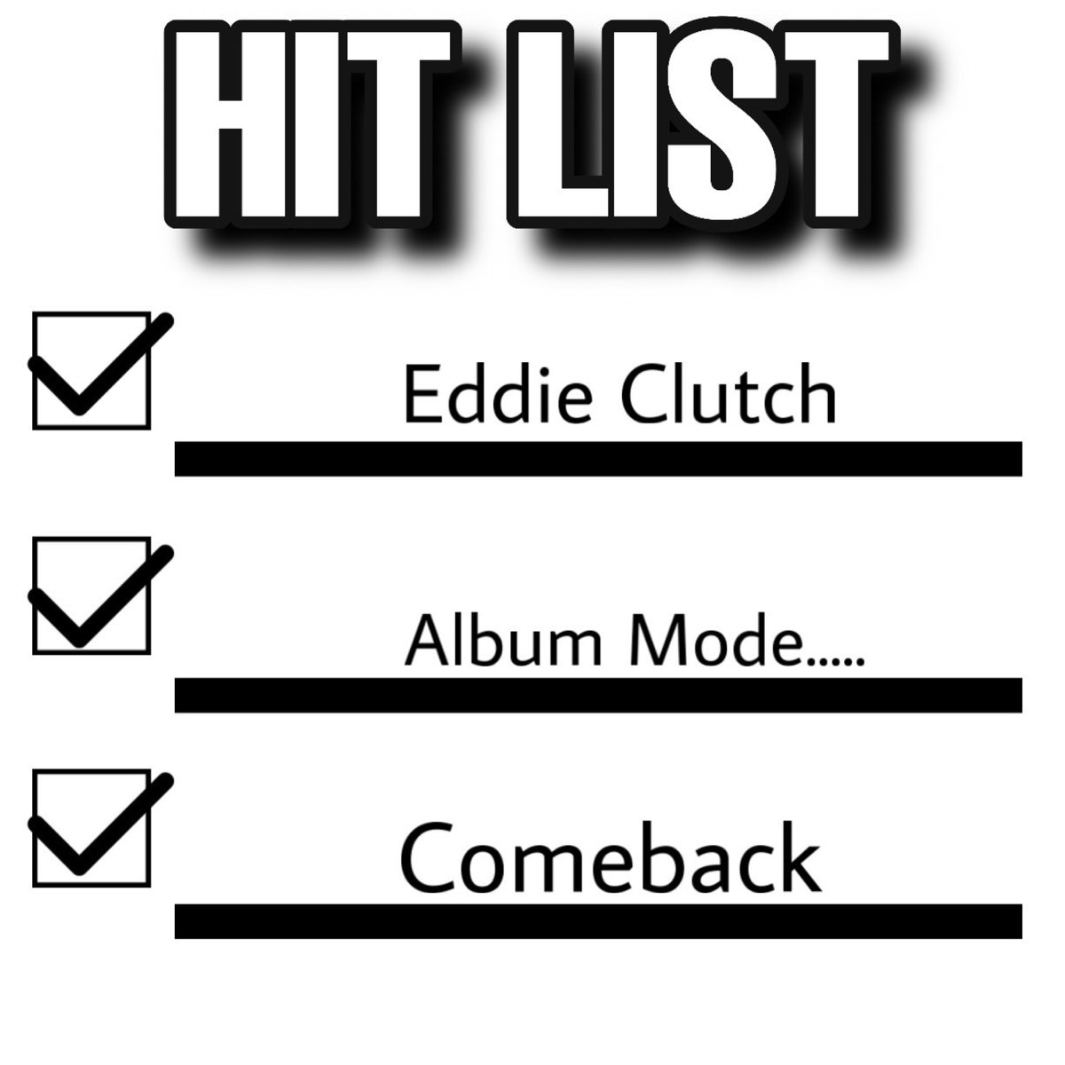 Single list. Clutch album. Hit list.