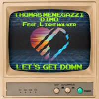 Let's Get Down - Single - Thomas Menegazzi, DiMo & Lightwalker