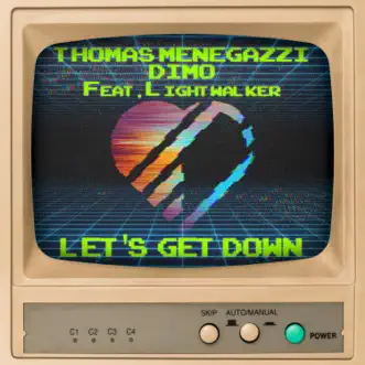 Let's Get Down - Single by Thomas Menegazzi, DiMo & Lightwalker album reviews, ratings, credits