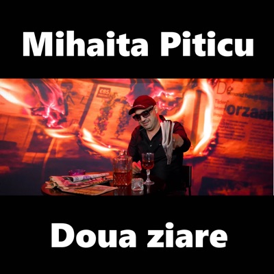 Doua Ziare - Mihaita Piticu | Shazam