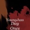 Day Ones (feat. YourBoyKev) - YoungJuss lyrics