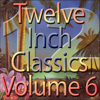 Twelve Inch Disco Classics from the 70s, Vol. 6 - Various Artists
