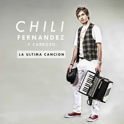 La Última Canción (feat. Daniel Cardozo) - Single - Chili Fernández