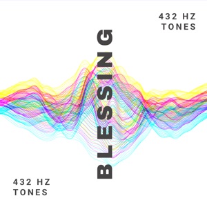 Blessing 432 Hz Tones