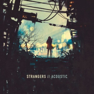 Strangers (Acoustic) - Single