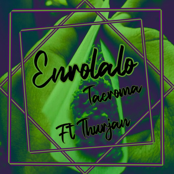 Enrolalo (feat. Taeroma & UnderXL Beats)